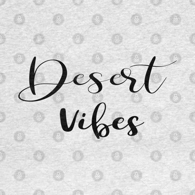 Desert Vibes Word Art Script Typography in Black and White by Star58